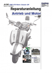 Reparaturanleitung RIS, AGM GMX 470 Retro Classic GR, 4T, Antrieb und Motor